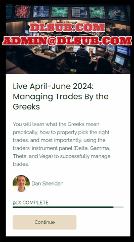 Dan Sheridan - Managing Trades By the Greeks - Live April-June 2024