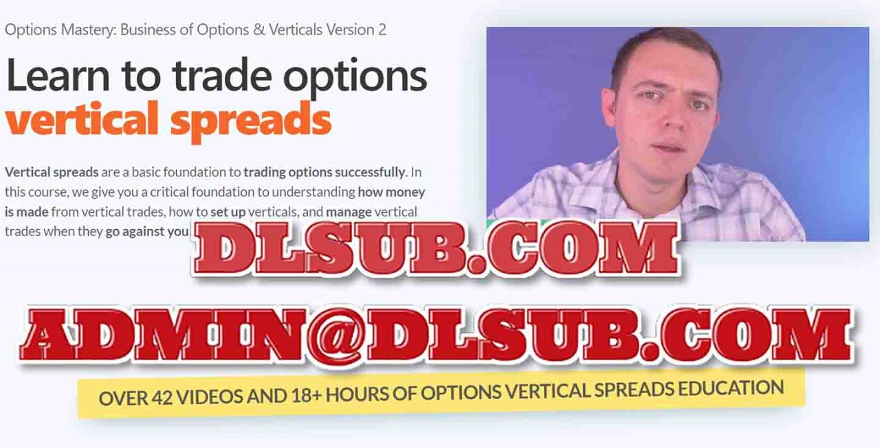 Sasha Evdakov - Options Mastery #2 - Vertical Spreads V2 trading course