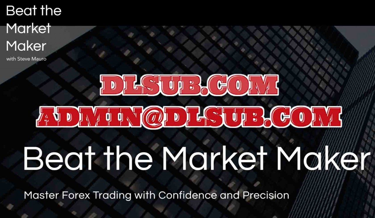 Steve Mauro - Market Maker Method Trading Course