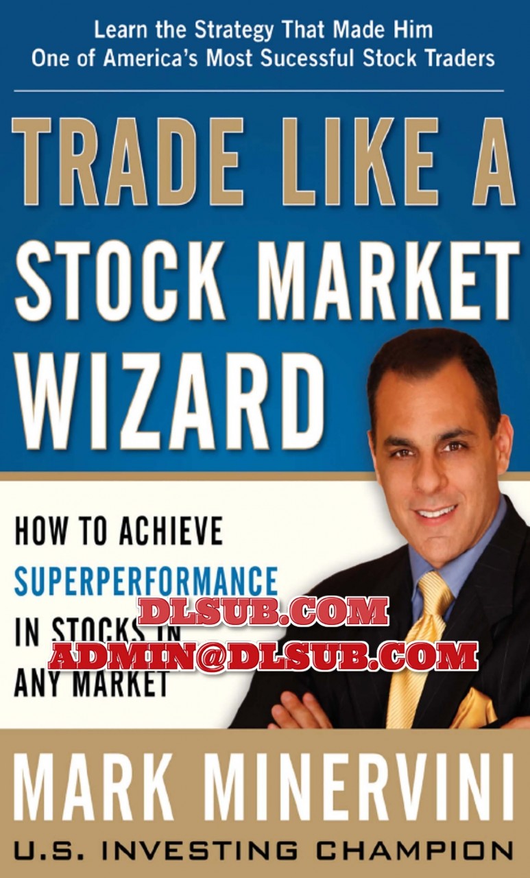 Mark Minervini - Trade Like a Stock Market Wizard Book