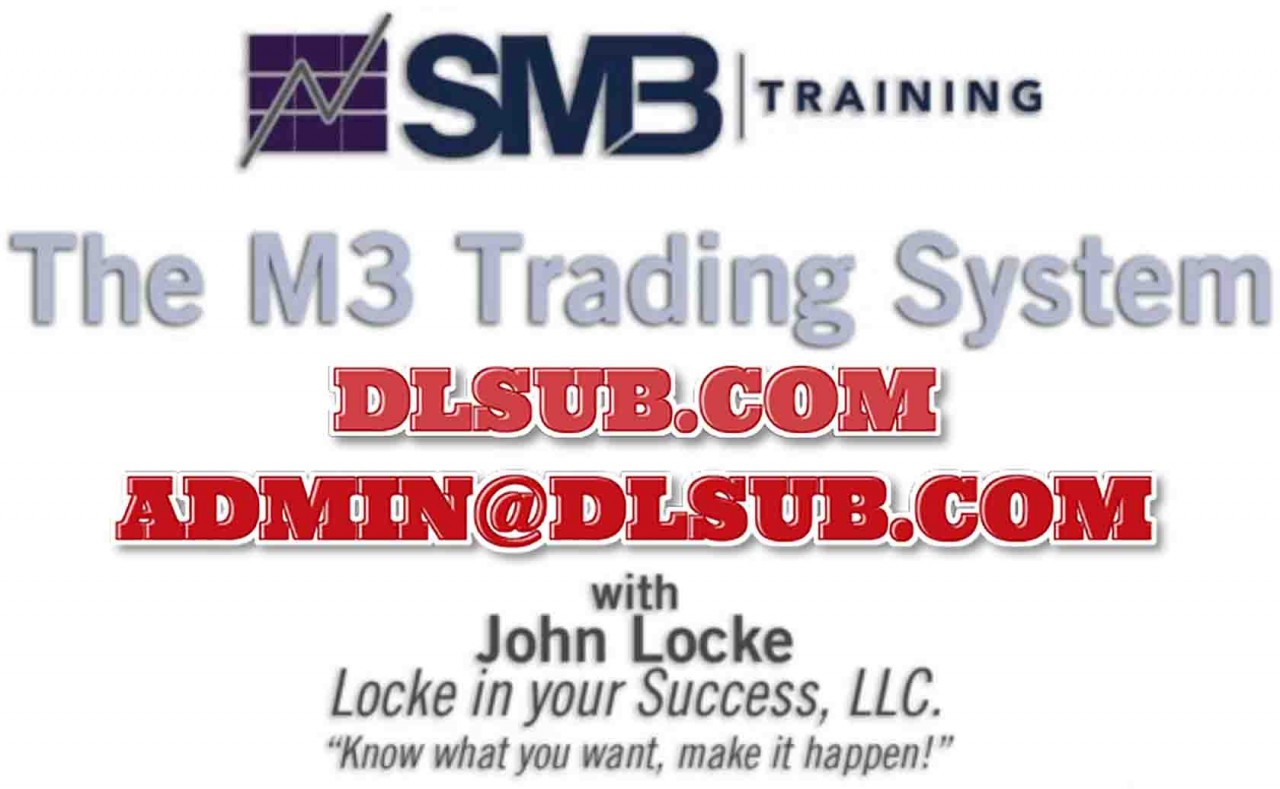 SMB Training - John Locke - The M3 Trading System Trading Course