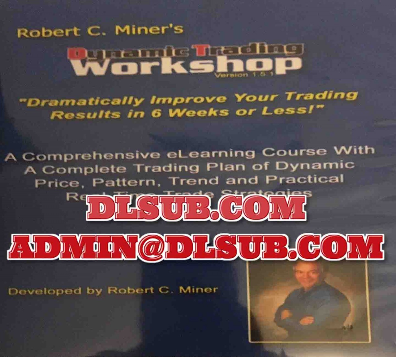 Robert C Miner - Dynamic Trader Workshop Trading Course