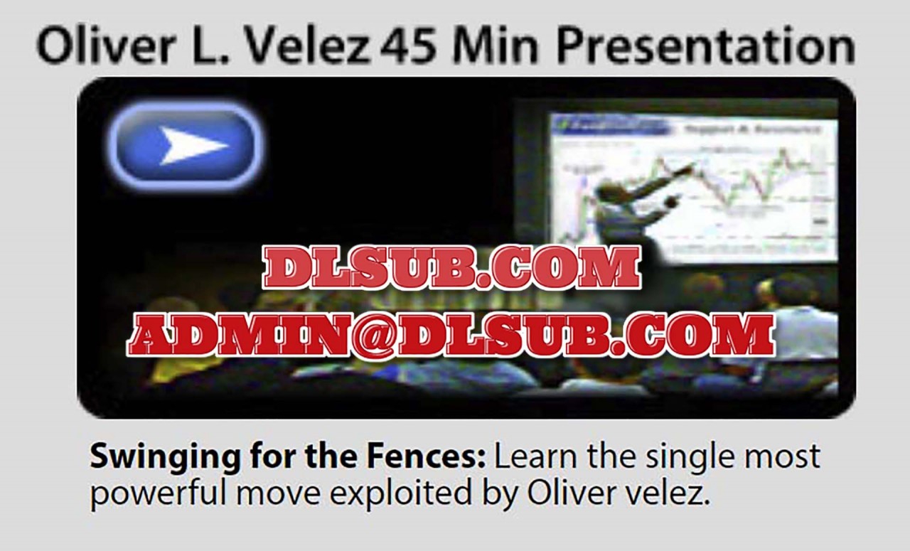 Oliver Velez - Swinging for the Fences Trading Course
