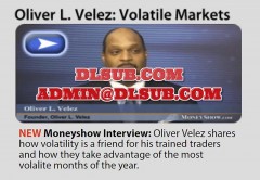 Oliver Velez Volatile Markets