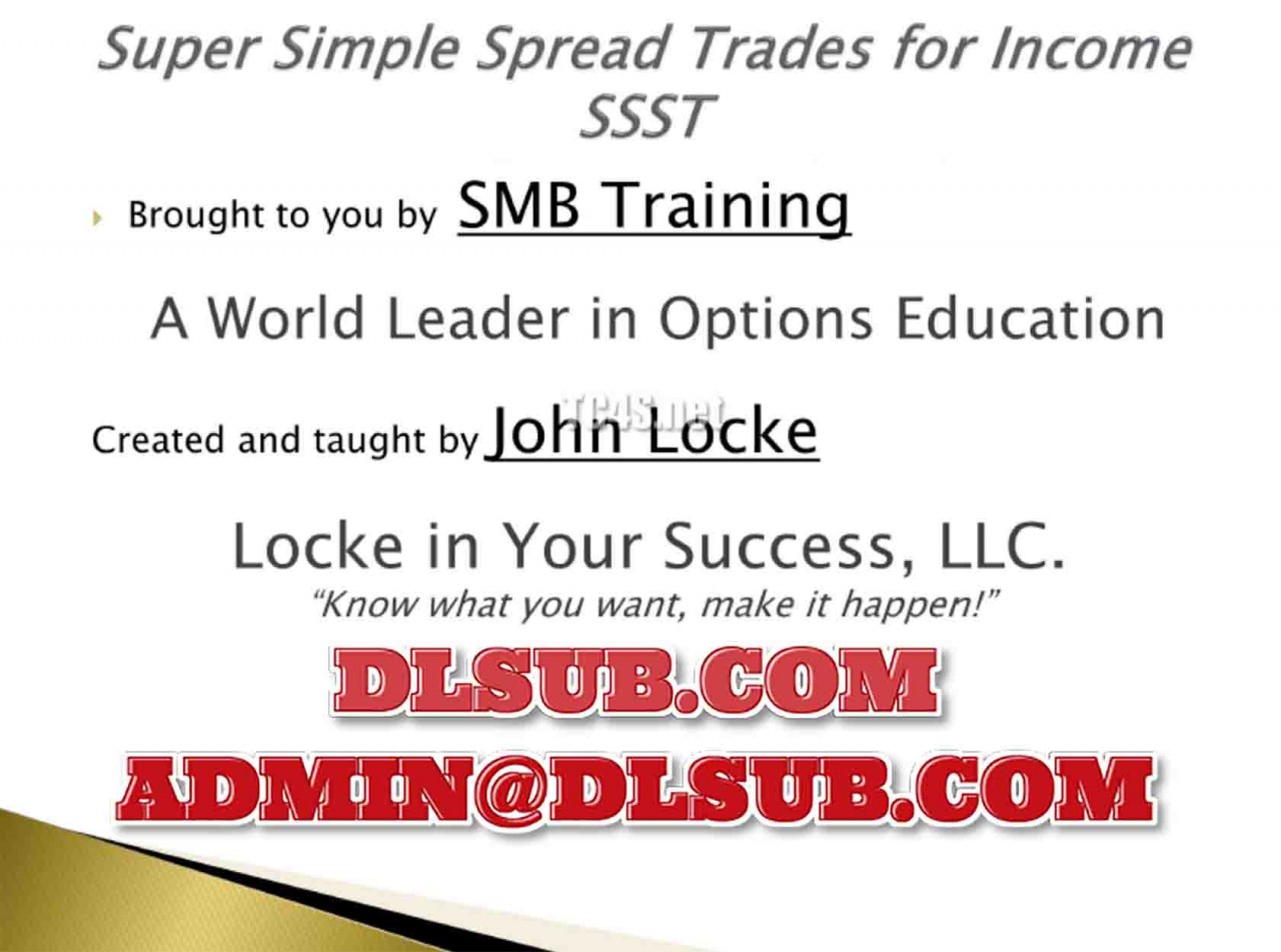 SMB Training - John Locke - Super Simple Spread Trades for Income Trading Course