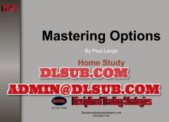 Paul Lange DTS Seminar Program Mastering Options disciplinedtradingstrategies.com $6997