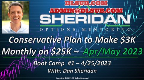 Dan Sheridan - A Plan to Make $3K Monthly on $25K Apr May 2023